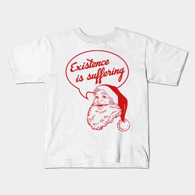 Santa Claus: Existence Is Suffering Kids T-Shirt by cedownes.design